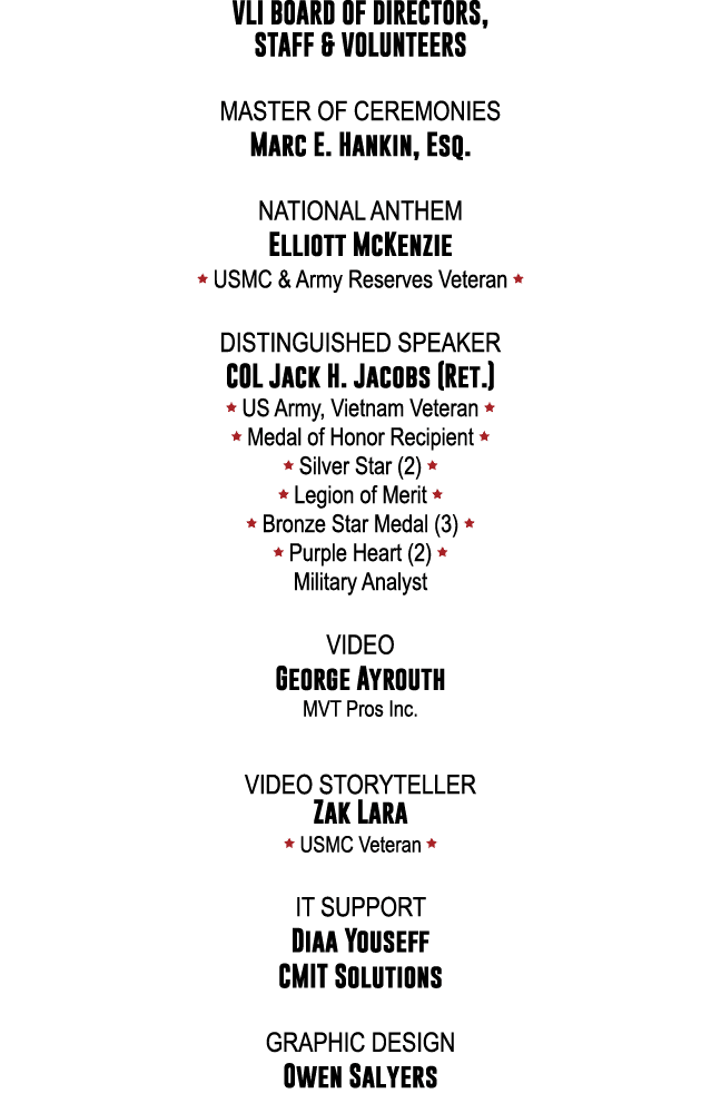 VLI BOARD OF DIRECTORS, STAFF & VOLUNTEERS MASTER OF CEREMONIES Marc E  Hankin, Esq  NATIONAL ANTHEM Elliott McKenzie   