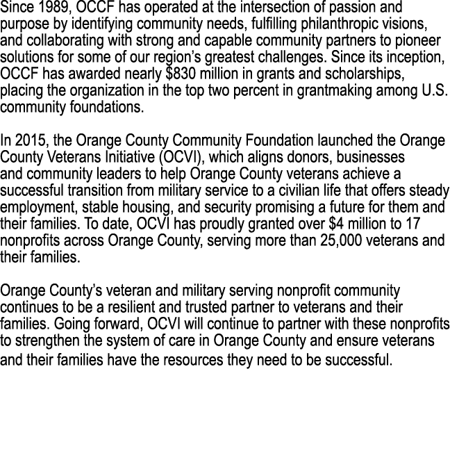 Since 1989, OCCF has operated at the intersection of passion and purpose by identifying community needs, fulfilling p   