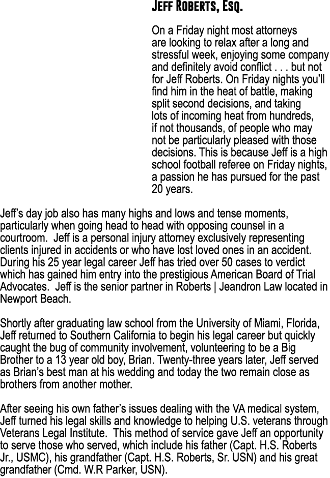 Jeff Roberts, Esq  On a Friday night most attorneys are looking to relax after a long and stressful week, enjoying so   